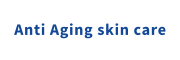 Anti Aging skin care